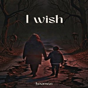 I Wish