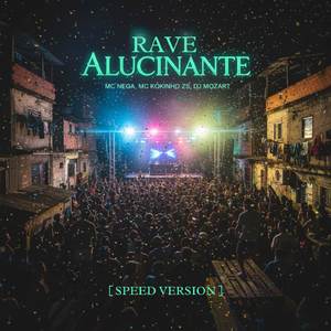 RAVE ALUCINANTE [SPEED VERSION]