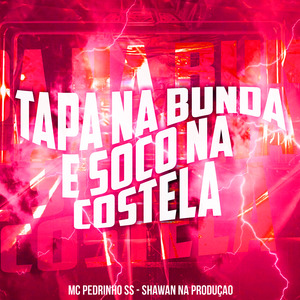 Tapa na Bunda e Soco na Costela