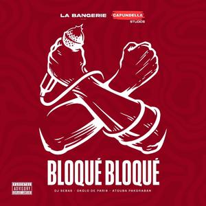BLOQUÉ BLOQUÉ (feat. Dj SEBAS & ATOUBA PAKORABAN)
