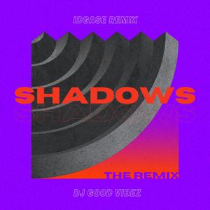 Shadows (feat. Idgase) (Idgase Remix)