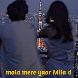 Mola mere yaar Mila d