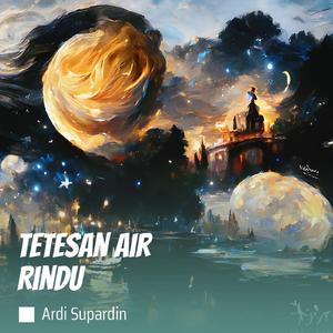 Tetesan Air Rindu (Instrumental)