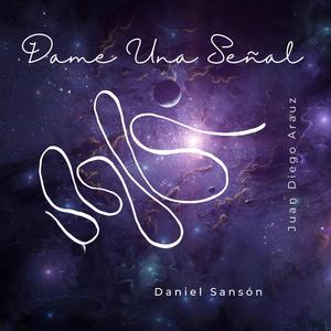 Dame Una Señal (feat. Juan Diego Arauz)