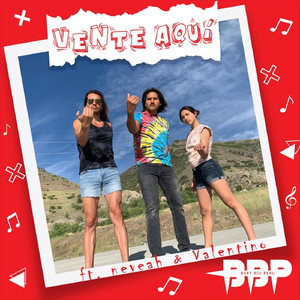 Vente Aqui (feat. Neveah & Valentino)
