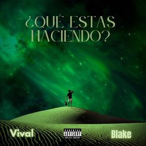 ¿Qué estas haciendo? (feat. Is Blake)