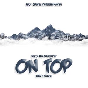 On Top (feat. Niko Tha Beachkid)
