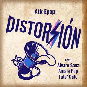 Distorsión (feat. Álvaro Sanz, Amaia Pop & Tato^Gato)