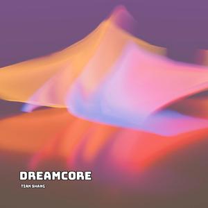 Dreamcore (Slowed)