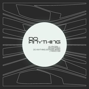 Do Anything (Astatine Remix)