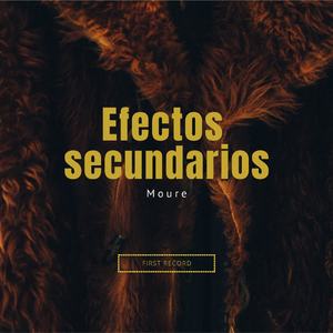 Efectos Secundarios (first Record)
