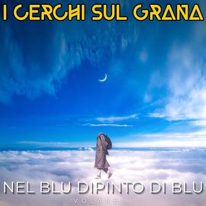 Nel blu dipinto di blu (Volare...)