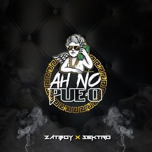 Ah no pueo (feat. zatiboy)