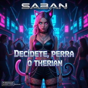 Decídete, perra o therian (Special Version)