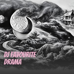 Dj Favourite Drama