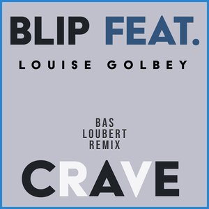 Crave (Bas Loubert Radio Edit)