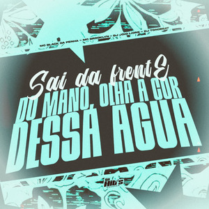 Sai da Frente do Mano, Olha a Cor Dessa Agua (Slowed)