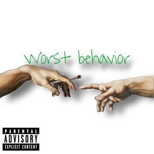 Worst behavior (feat. SOE1k)