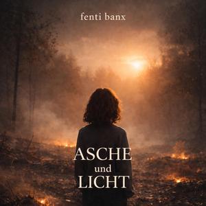 Asche und Licht