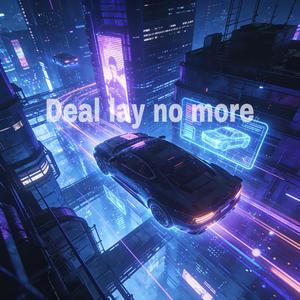 Deal lay no more（两广式）