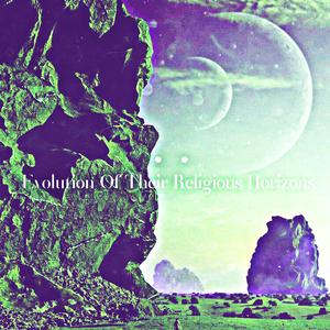 Evolution Of Their Religious Horizons