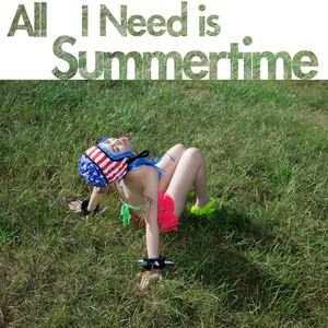 All I Need is Summertime