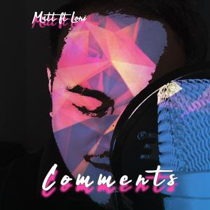 Comments (feat. Loni)