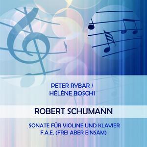 Sonate für Violine und Klavier F.A.E. (Frei Aber Einsam): Intermezzo. Bewegt, doch nicht zu schnell