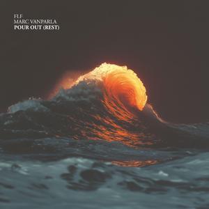 POUR OUT (REST) (feat. Marc Vanparla)