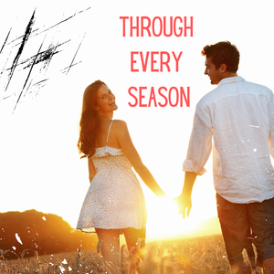 Through Every Season