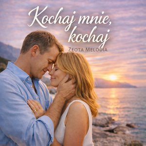 Kochaj mnie, kochaj