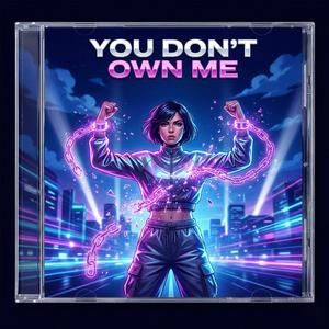 You don’t own me (Dance Edit)