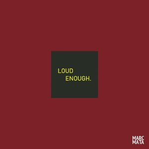 Loud Enough
