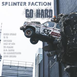 Go Hard (feat. Fluke Human, 1l1l, October, D.O.M of Dnd, YS Please, M.C. Razor, GD Ambidextrous & Russ Hillier)