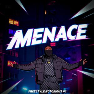 Freestyle Notorious #1 (Menace)