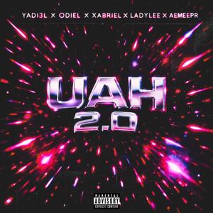 UAH (feat. ODIEL, XABRIEL, Ladylee & AEMEEPR) (2.0)