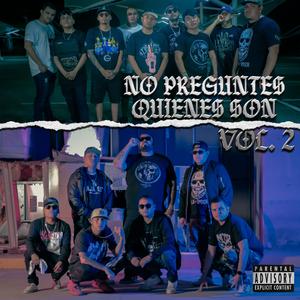 No Preguntes Quienes Son 2 (feat. Suizo, Zirek, Riv G, Erik DM, YVNGFLVCO624, Jay Maya, Zckrap, Kleser & EDV624)
