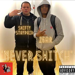 Never Switch