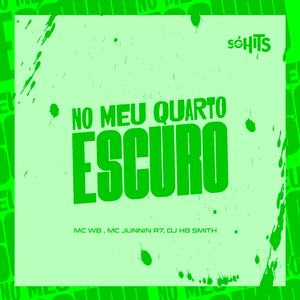 No Meu Quarto Escuro