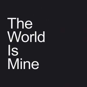 The World Is Mine