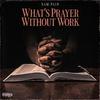 Sam Pain - What's Prayer Without Work