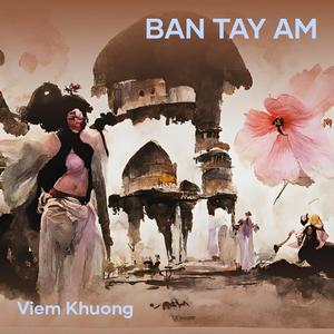 BAN TAY AM