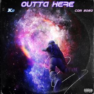 Outta Here (feat. Kø)