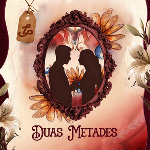 Duas Metades (Noivos) (Faixa Bônus)
