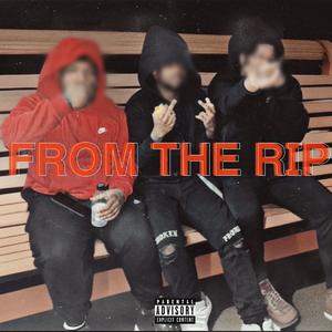 From The Rip (feat. FTO PABLO, kapgeez, LIL RONDO, A1 & nassy)