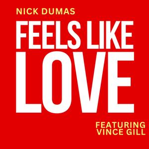 Feels Like Love (feat. Vince Gill)