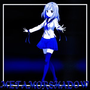 Metamorshadow (SPEED UP)