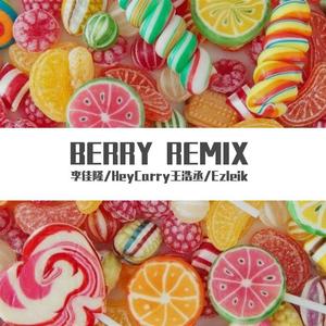 BERRY（Ezleik remix）