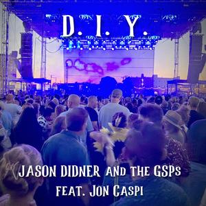 D.I.Y. (feat. Jon Caspi & Jason Didner and the GSPs)