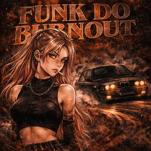 Funk do Burnout (Slowed)